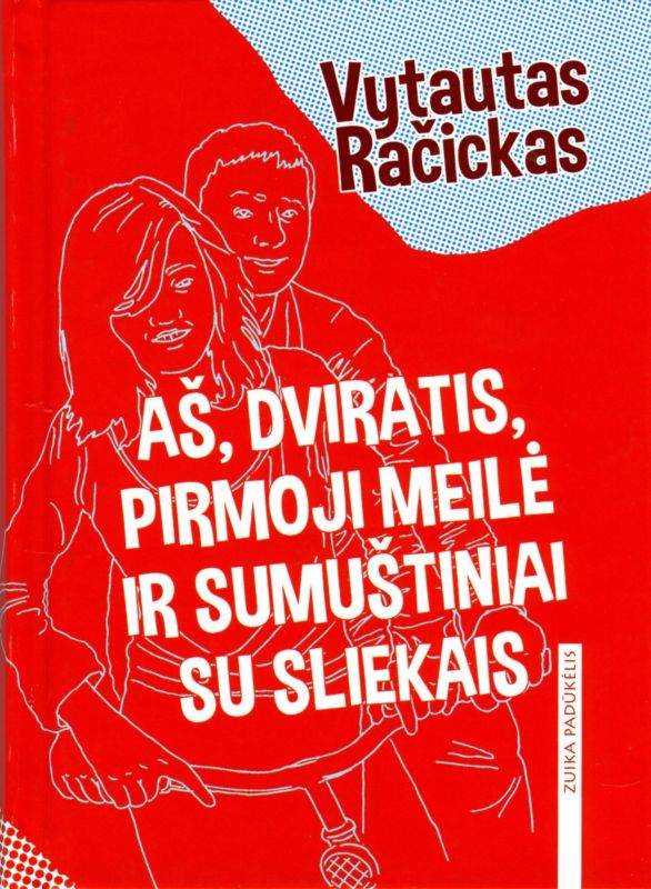 Aš, dviratis, pirmoji meilė ir sumuštiniai su sliekais: apysaka / Vytautas Račickas; dailininkė Lina Bastienė. – Vilnius: V. Račickas, 2014. – 158 p. – ISBN 978-609-408-505-5