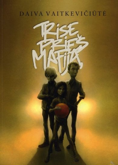 Trise prieš mafiją: apysaka / Daiva Vaitkevičiūtė; iliustracijos Andriaus Zakšausko. - Panevėžys: Magilė, 2006. - 173 p. - ISBN 9986-956-48-X