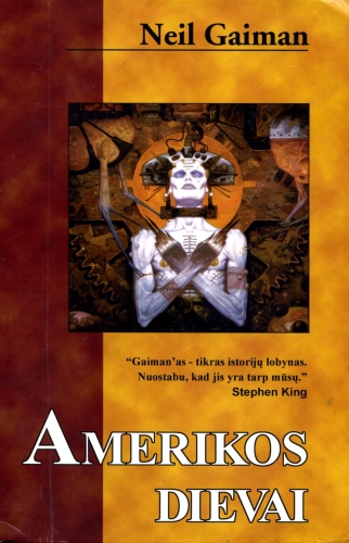 Amerikos dievai: romanas / Neil Gaiman; iš anglų kalbos vertė Irmina Domeikienė. - Kaunas: Eridanas, 2004. - 415 p. - ISBN 9986-97-101-2