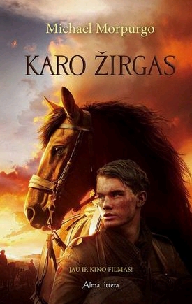 Michael Morpurgo. KARO ŽIRGAS: apysaka / iš anglų kalbos vertė Virgilijus Čepliejus. – Vilnius: Alma littera, 2012. – 157 p. – ISBN 978-609-01-0258-9