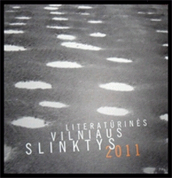 LITERATŪRINĖS VILNIAUS SLINKTYS 2011 almanachas