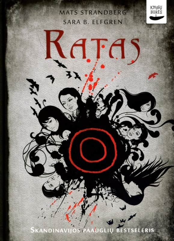 Ratas: romanas / Mats Strandberg, Sara B. Elfgren; iš švedų kalbos vertė Raimonda Jonkutė. - Vilnius: Nieko rimto: Knygų burės, 2013. - 470 p. - Trilogijos 1-oji knyga. - ISBN 978-609-441-164-9