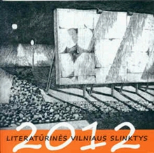 Literatūrinės Vilniaus slinktys 2012: almanachas / sudarė Aivaras Veiknys.– Vilnius: Naujoji Romuva, 2012.