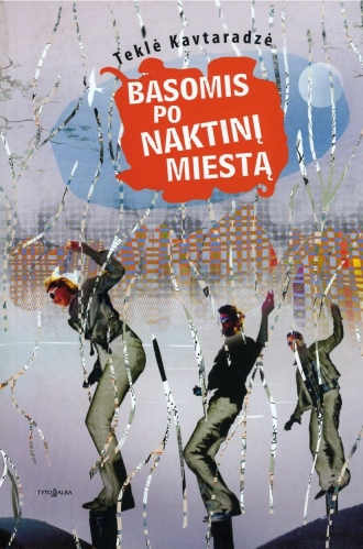 Teklė Kavtaradzė. Basomis po naktinį miestą